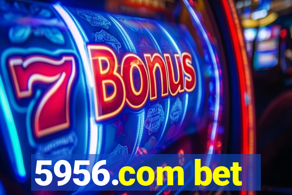 5956.com bet